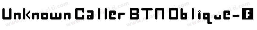 Unknown Caller BTN Oblique字体转换